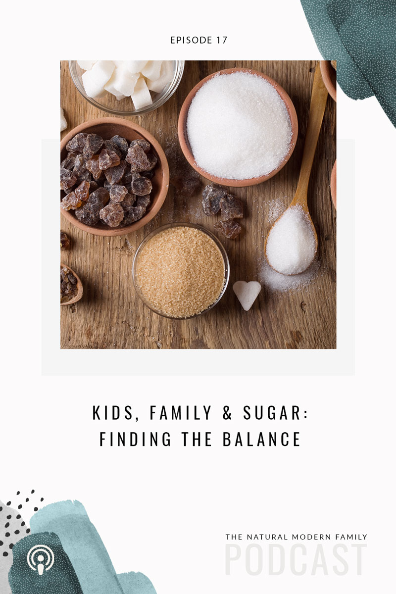 17: Kids, Families and Sugar: Finding the Balance