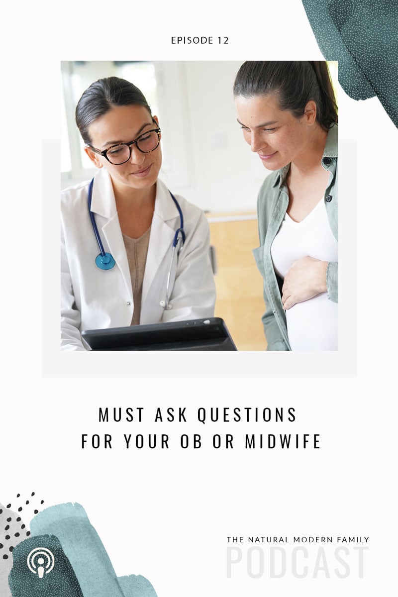 12: Must Ask Questions for Your OB or Midwife