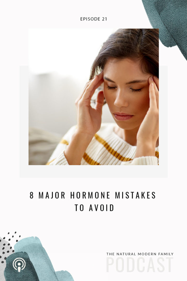 21: 8 Major Hormone Mistakes to Avoid
