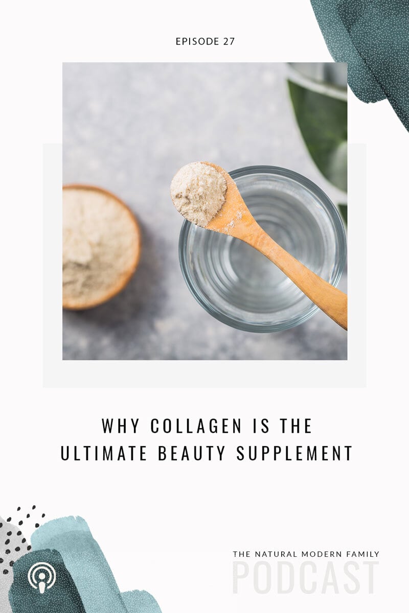27: Why Collagen is the Ultimate Beauty Supplement