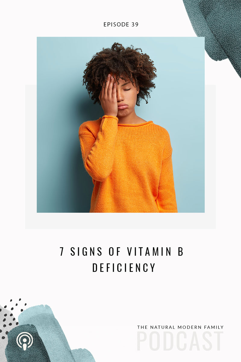 39: 7 Signs of Vitamin B Deficiency