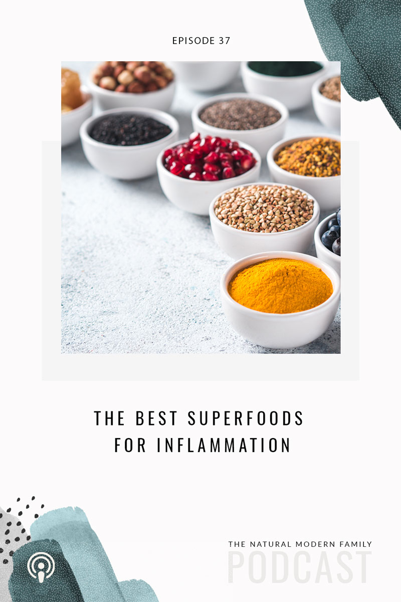 37: Healing Superfoods for Inflammation