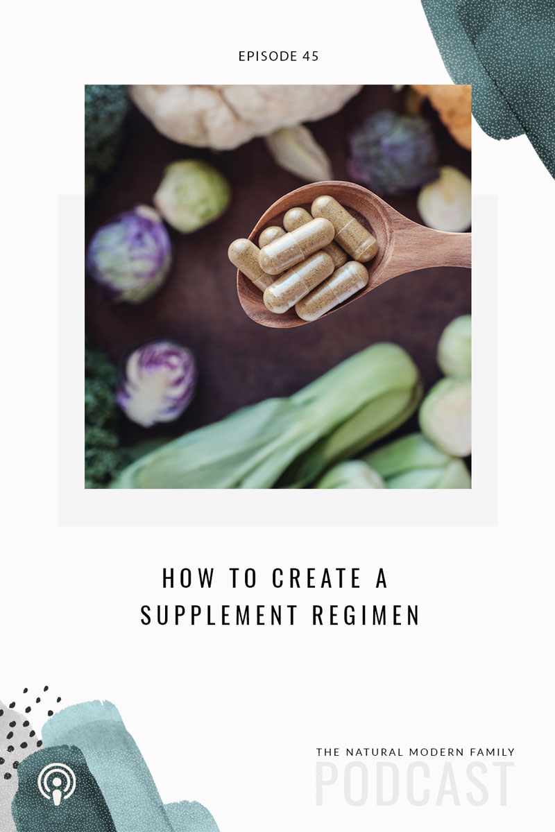 45: How to Create a Supplement Regimen