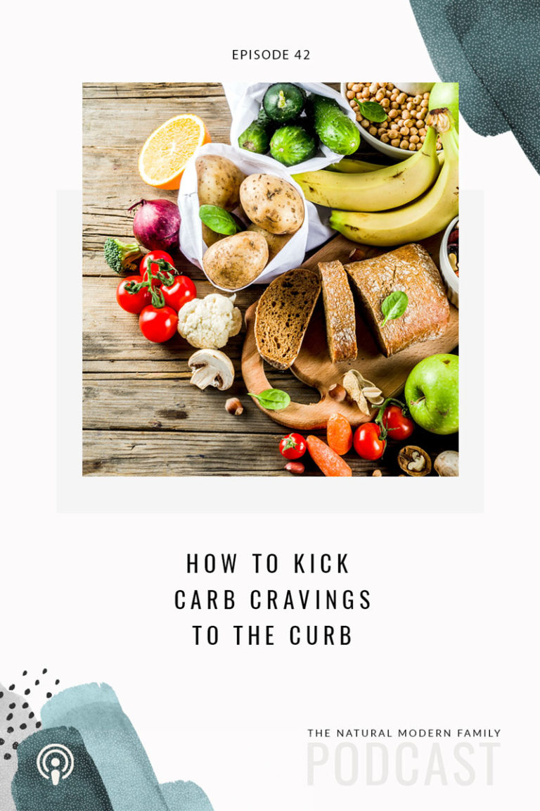 42: How To Kick Carb Cravings To The Curb
