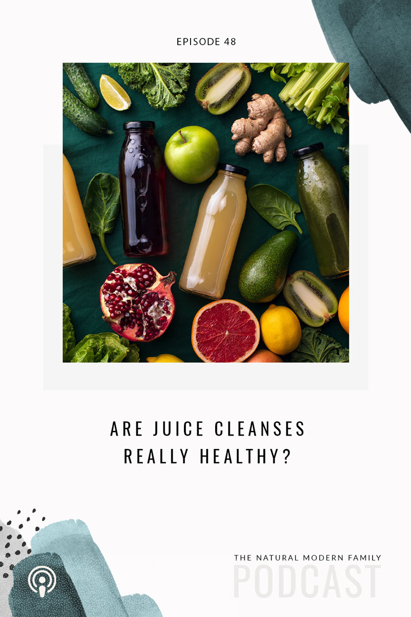 48: Are Juice Cleanses Really Healthy?