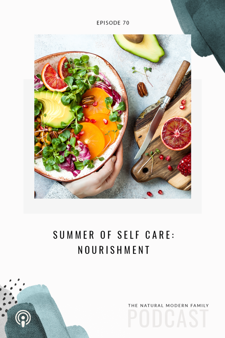 70: Summer Series of Self Care – Nourishment
