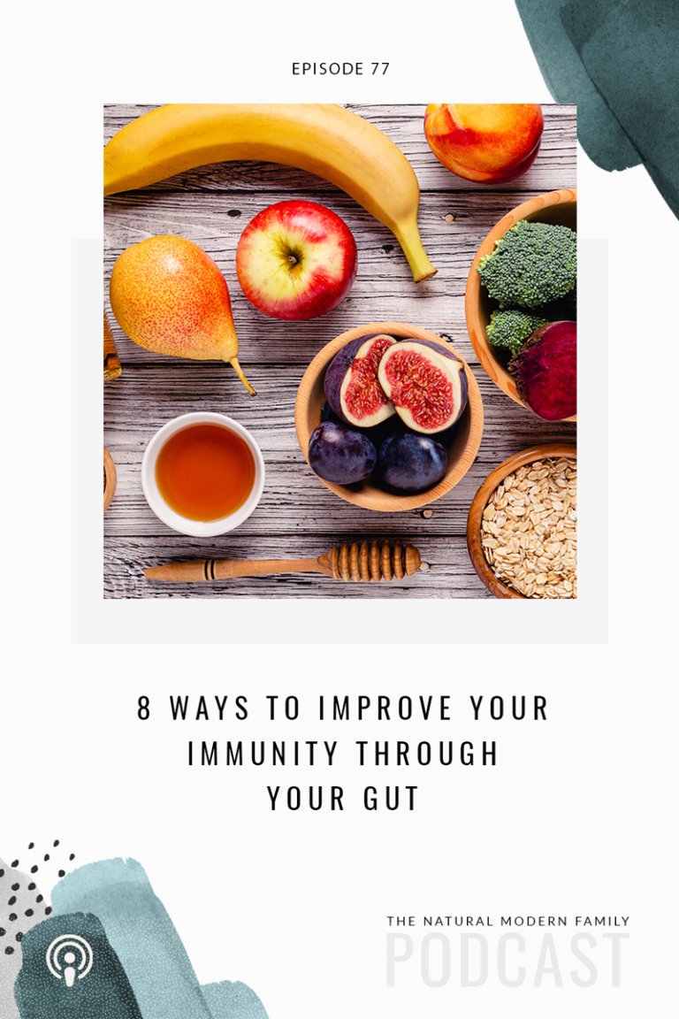 77: 8 Ways to Boost Immunity Through Your Gut