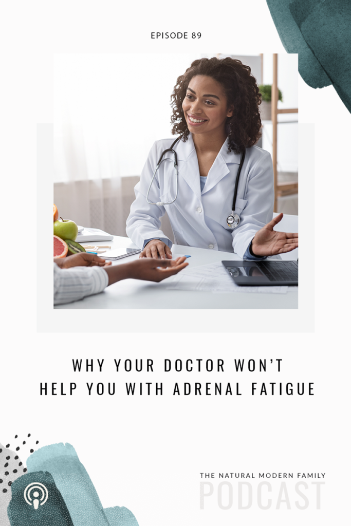 89 Why Your Doctor Won't Help You with Adrenal Fatigue Elevays
