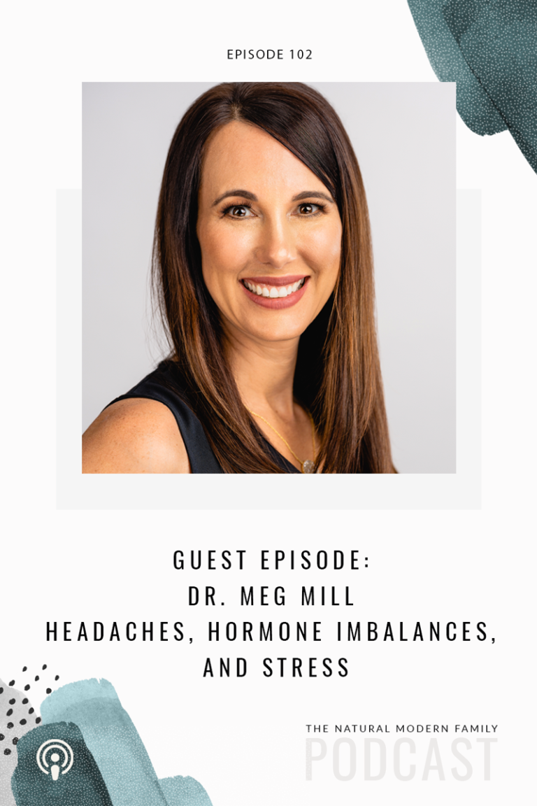 102: A Functional Approach to Headaches, Hormone Imbalances, & Stress with Dr. Meg Mill