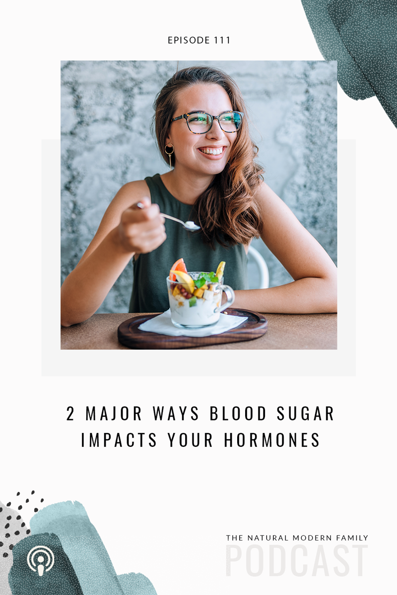 111: 2 Major Ways Blood Sugar Affects Hormones