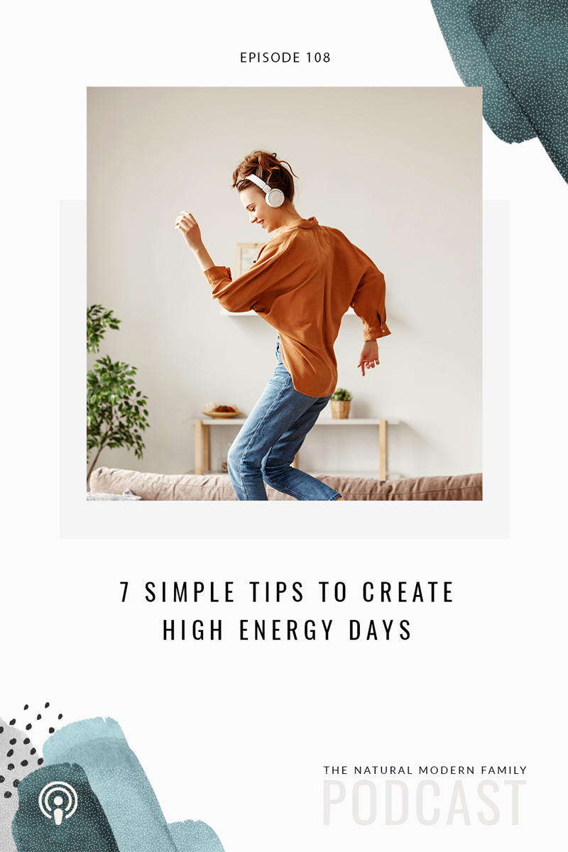 Featured image for “108: 7 Simple Tips to Create High Energy Days”