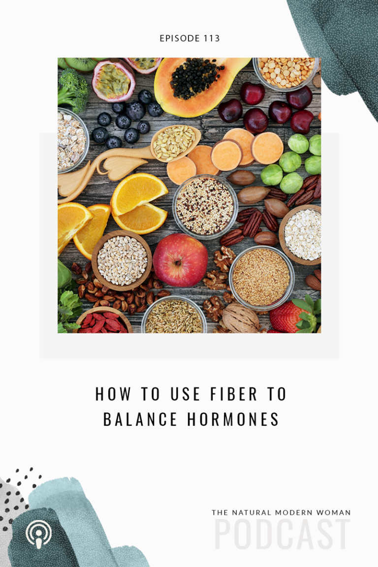 113: How to Use Fiber to Balance Hormones
