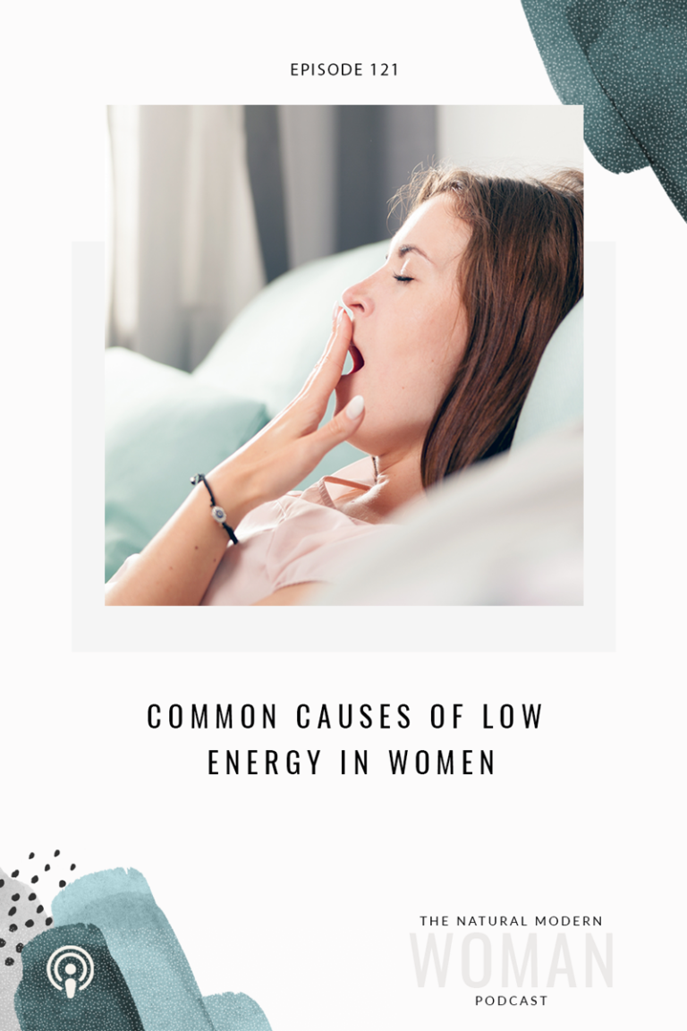 121: 3 Common Causes of Low Energy in Women