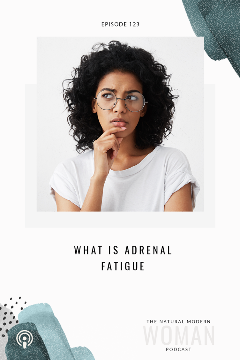 123: What is Adrenal Fatigue