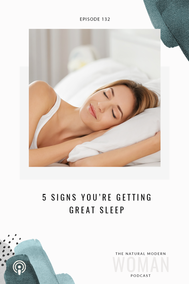 132: 5 Signs of a good sleep