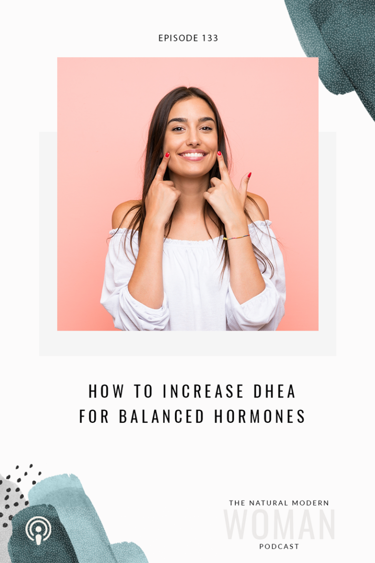 133: How to Increase DHEA for Hormone Balance