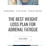 The Best Weight Loss Plan for Adrenal Fatigue