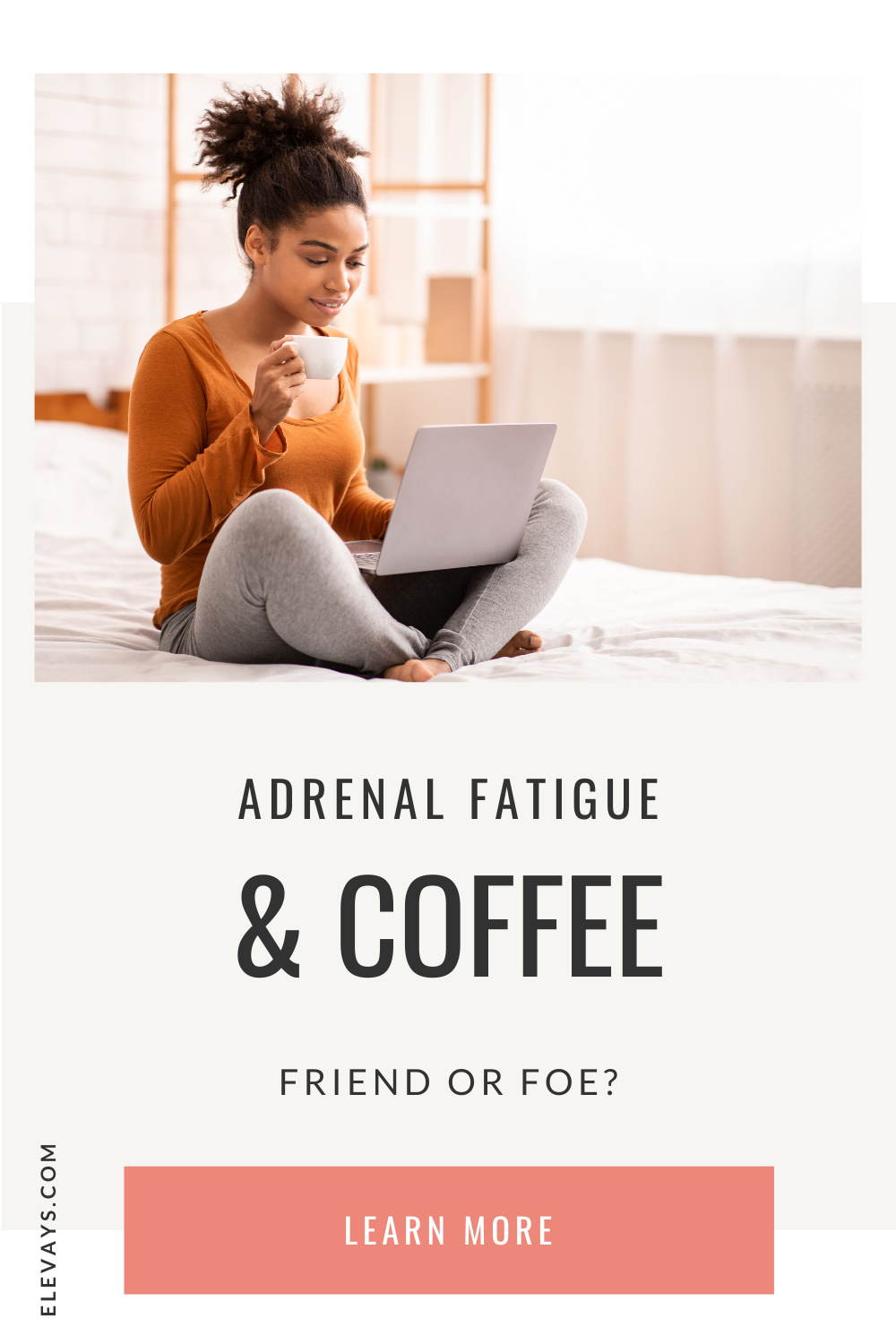Adrenal Fatigue and coffee friend or foe? Elevays