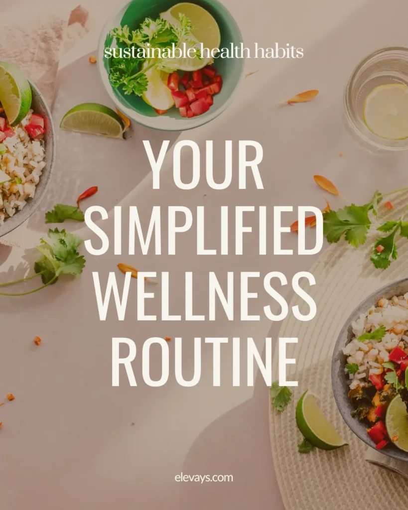 Simplified Wellness Routine