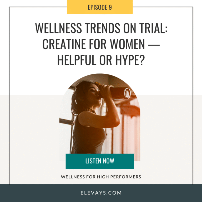 Ep. 9: Wellness Trends on Trial: Creatine for Women—Helpful or Hype?