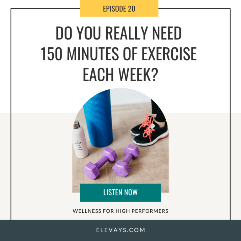 Ep. 20: Do You Really Need 150 Minutes of Exercise Each Week?