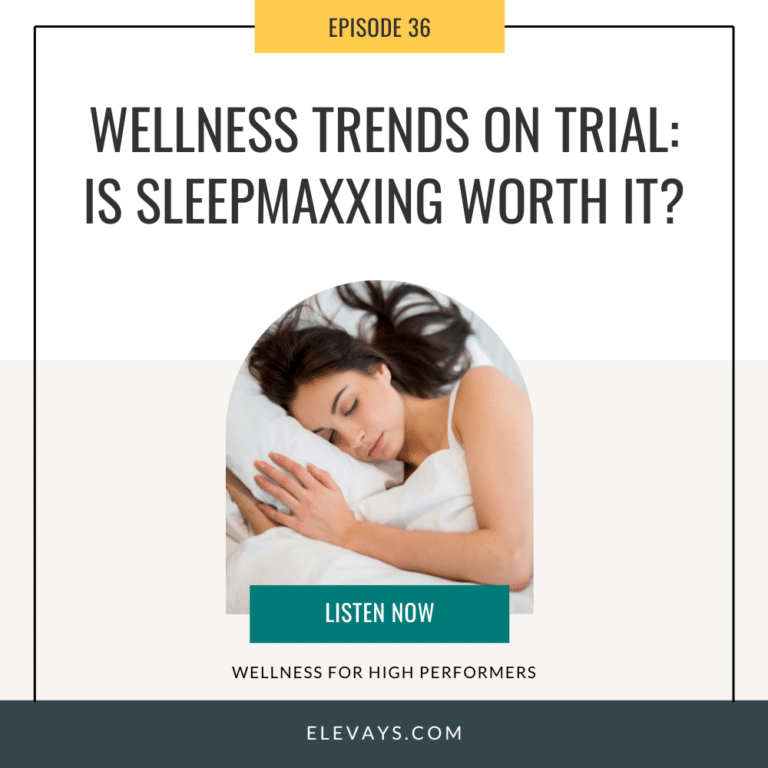 Ep. 36: Wellness Trends on Trial — Is Sleepmaxxing Worth It?